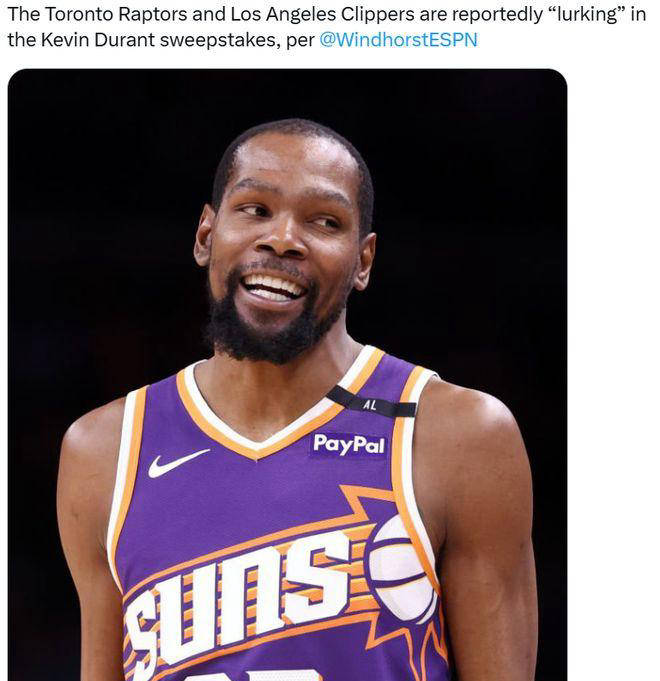 虎扑NBA-多伦多猛龙和洛杉矶快船秘密觊觎凯文-杜兰特，太阳备感兴奋